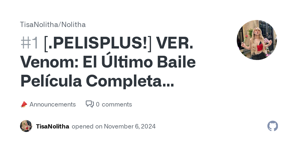 [.PELISPLUS!] VER. Venom: El Último Baile Película Completa Online en Español y Latino Gratis · TisaNolitha/Nolitha · Discussion #1 thumbnail