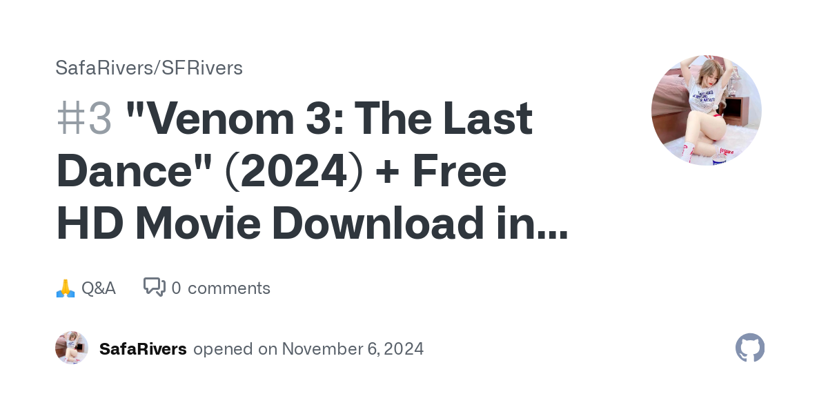 "Venom 3: The Last Dance" (2024) + Free HD Movie Download in 720p, 480p, 1080p,4K · SafaRivers/SFRivers · Discussion #3 thumbnail