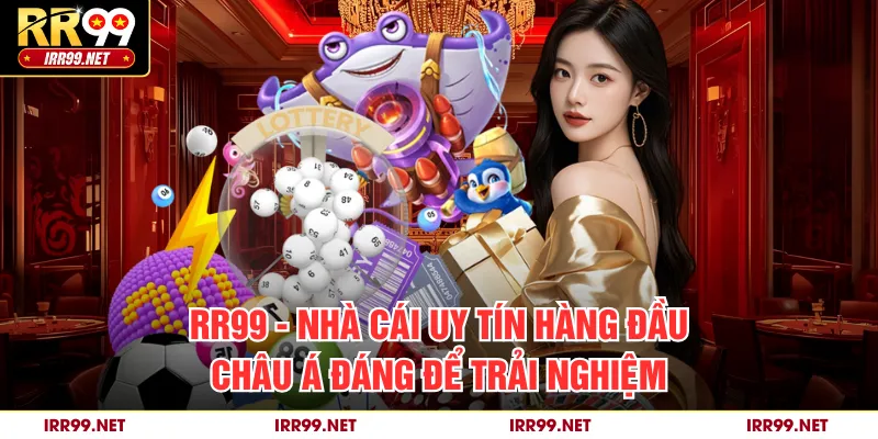 RR99 - Nhà Cái Uy Tín Hàng Đầu Châu Á Đáng Để Trải Nghiệm thumbnail
