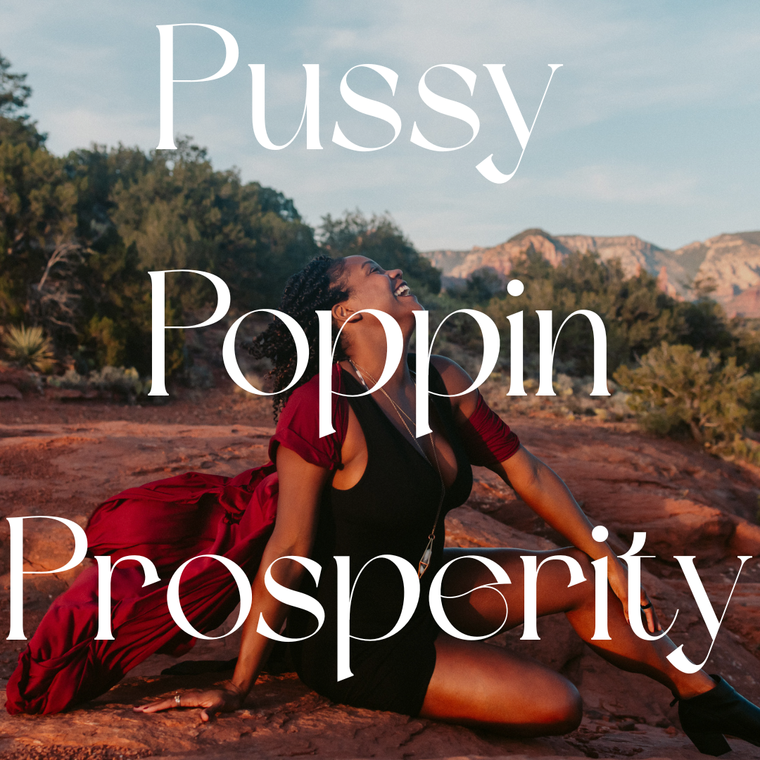Pussy Poppin Prosperity: Women's Circle 6/25/25 thumbnail