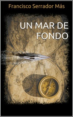 Un mar de fondo : Francisco Serrador Más | Amazon.es. Tienda Kindle thumbnail