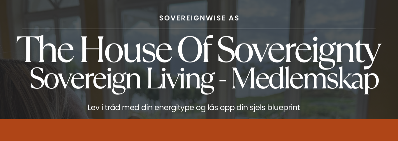 The House Of Sovereignty - Sovereign Living - Human Design & Gene keys thumbnail