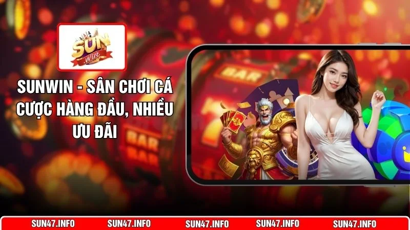 SUNWIN - Sân Chơi Cá Cược Hàng Đầu, Nhiều Ưu Đãi thumbnail