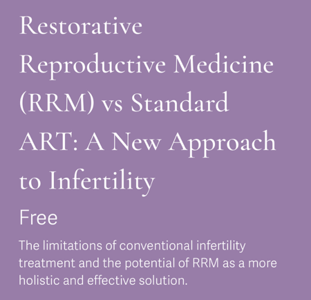 restorative reproductive medicine (rrm) vs standard art: a new approach to infertility thumbnail