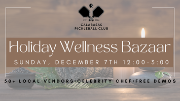 Calabasas Pickleball Club's Holiday Wellness Bazar thumbnail