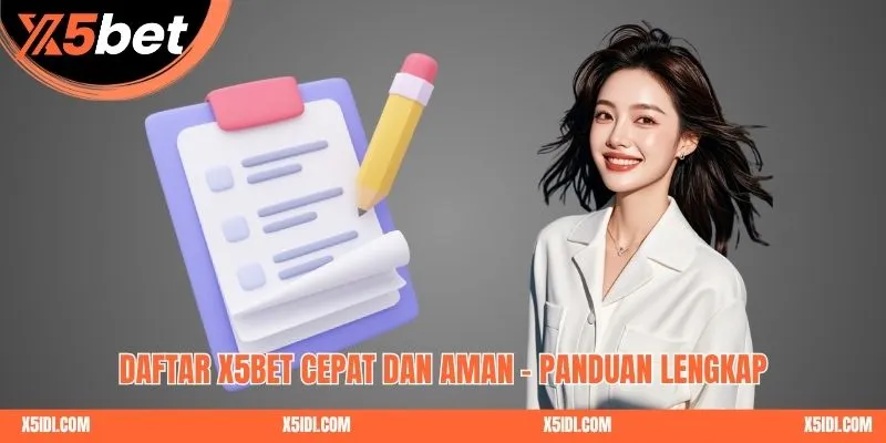 Daftar X5BET Cepat dan Aman – Panduan Lengkap thumbnail