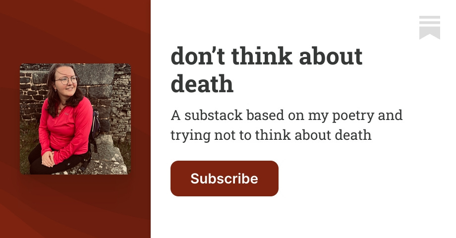 don’t think about death | Katie Middleton Tansley | Substack thumbnail