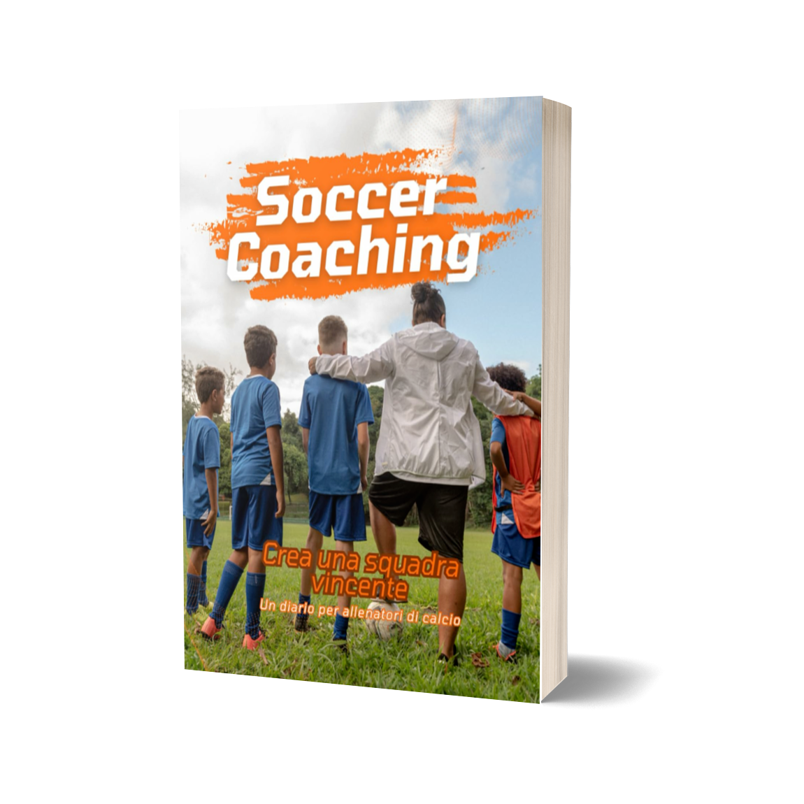 Crea una squadra vincente con il Soccer Coaching Journal: Un diario per allenatori di calcio : Telese, Chiara: Amazon.it: Libri thumbnail