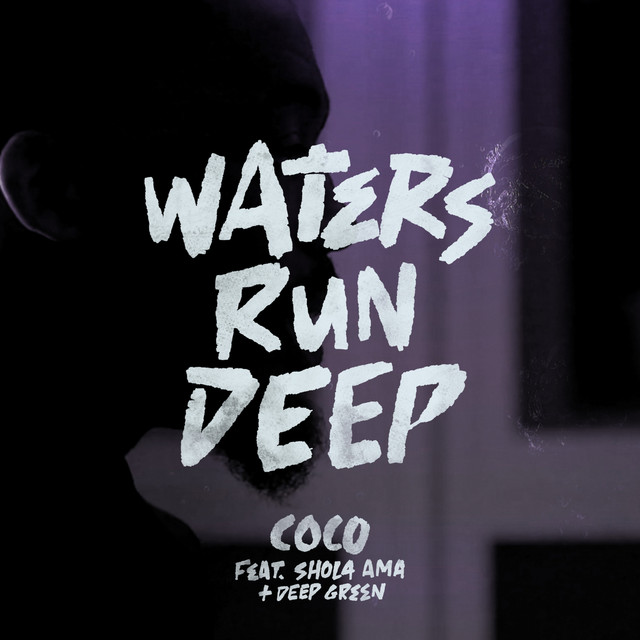 Coco feat. Shola Ama & Deep Green - Waters Run Deep  thumbnail
