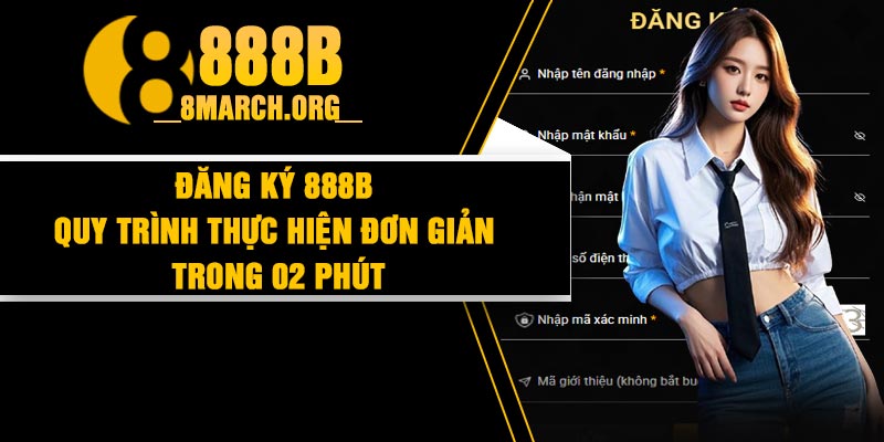 Đăng Ký 888B – Quy Trình Thực Hiện Đơn Giản Trong 02 Phút thumbnail