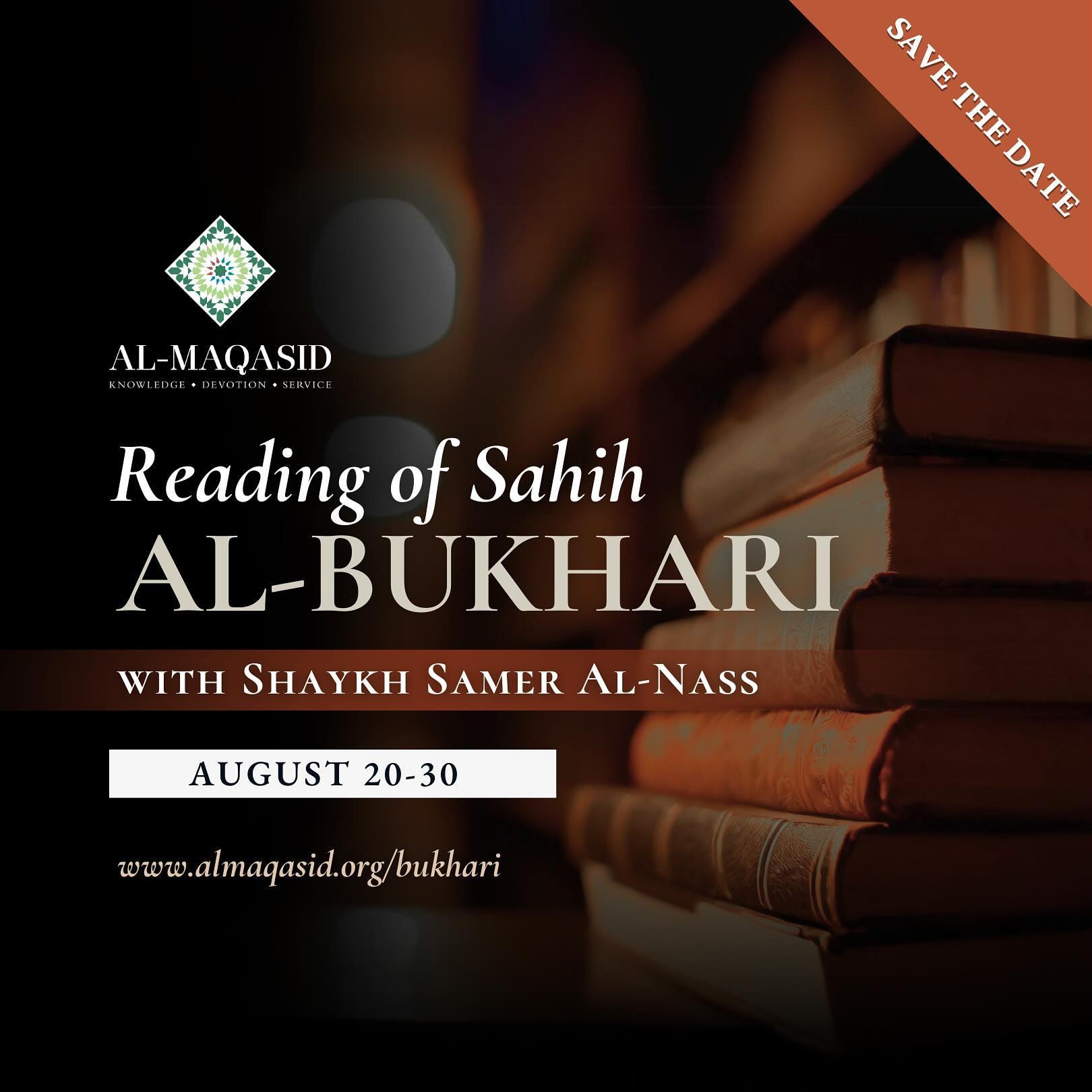 We are pleased to announce the reading of Sahih al-Bukhari with Shaykh Samer Al-Nass which will be held on August 20 to 