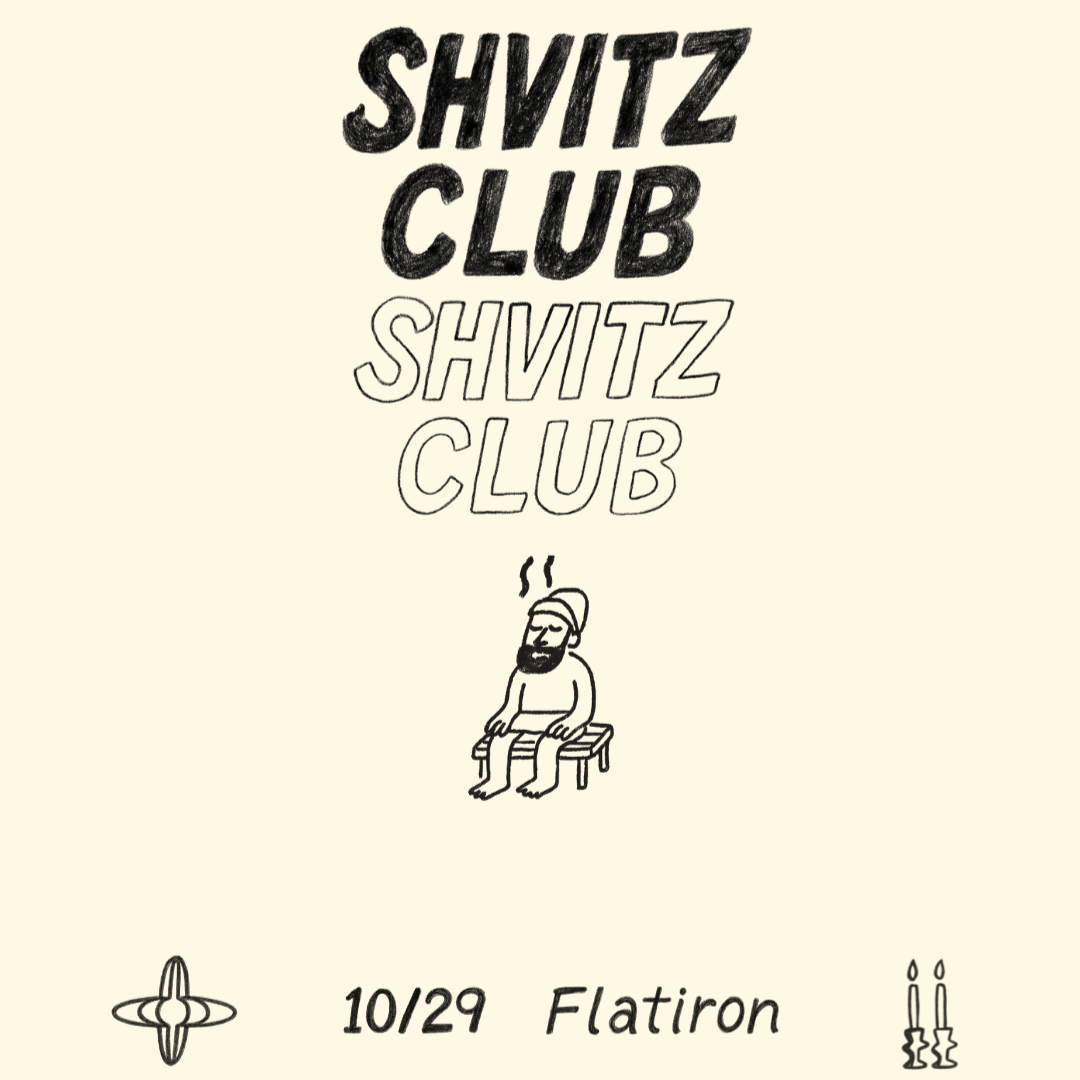 PAST: Shvitz Club 10/29/25 thumbnail