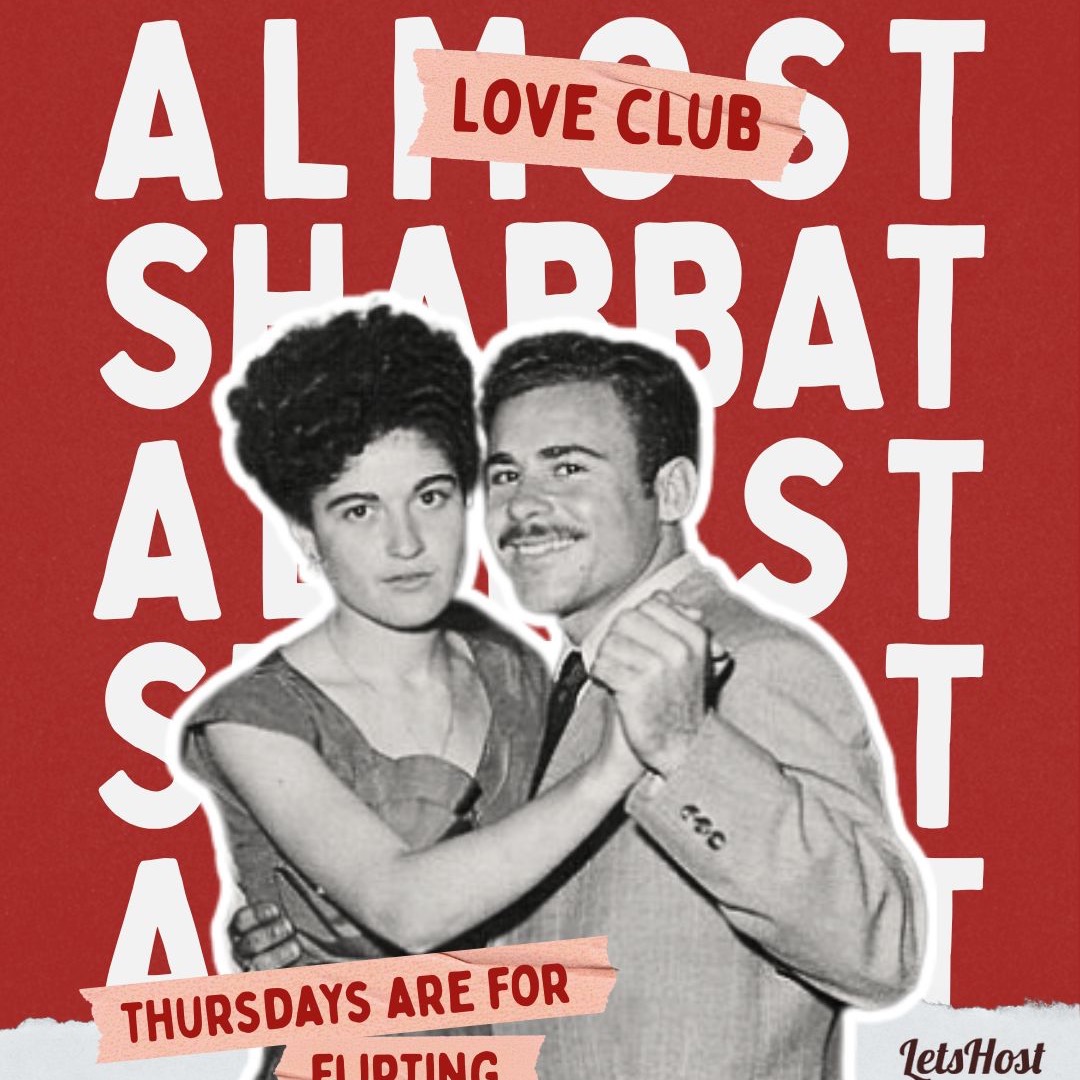 PAST: Almost Shabbat: Love Club 8/7 thumbnail
