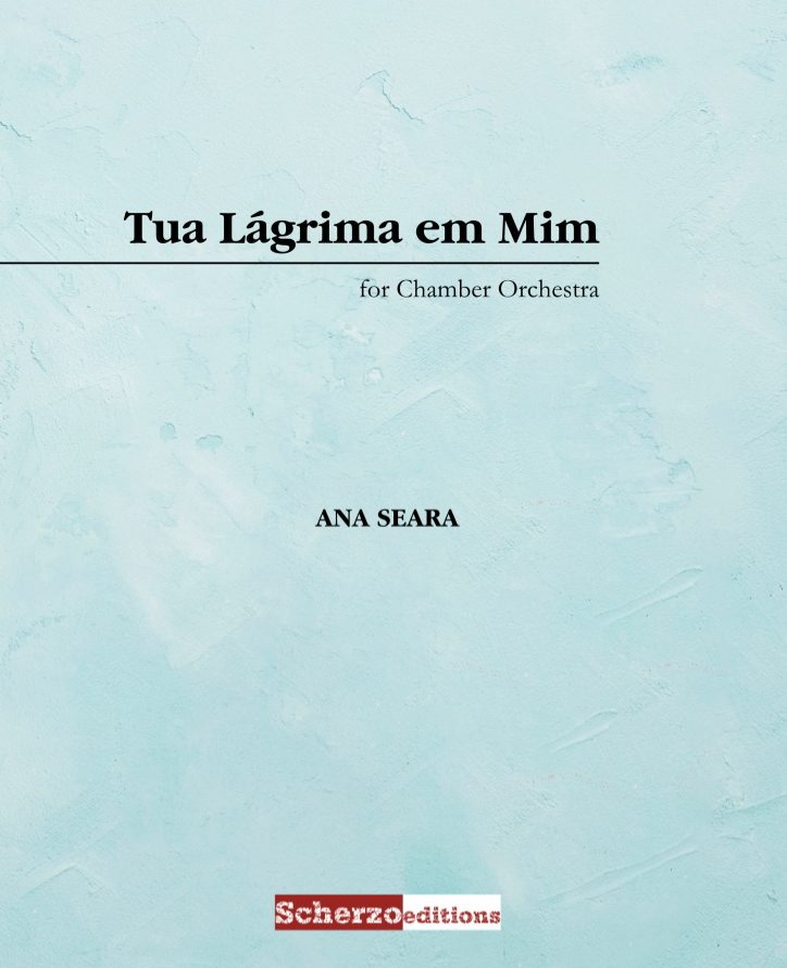 Tua Lágrima em Mim for Chamber Orchestra thumbnail