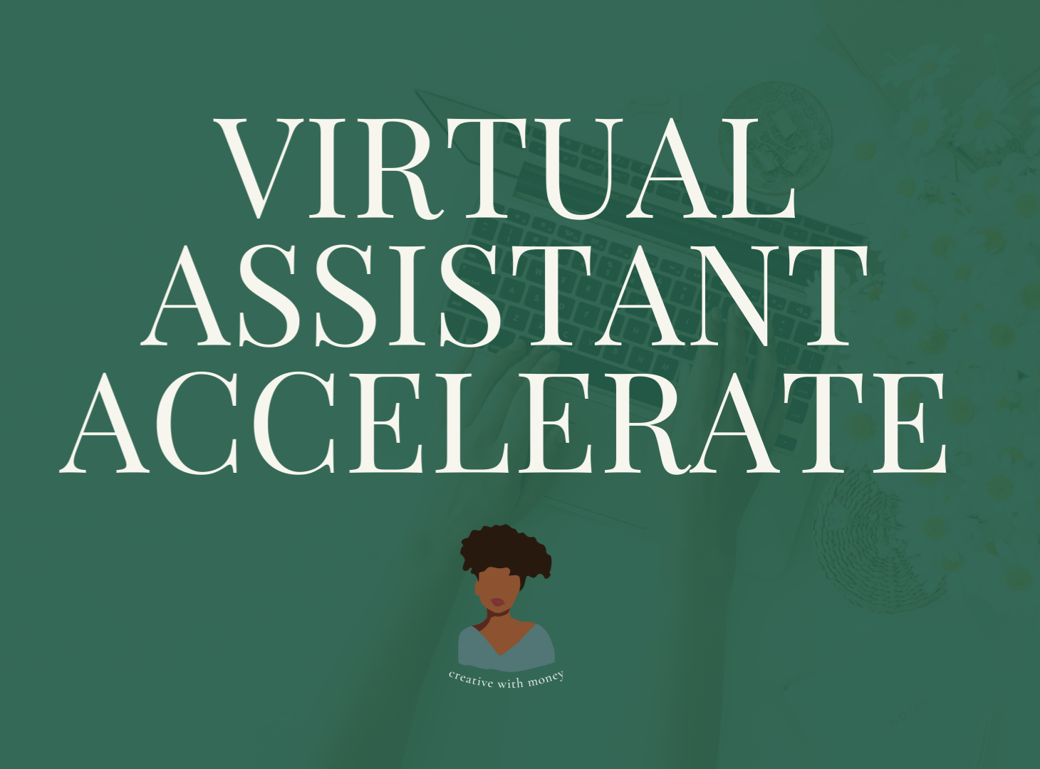 Virtual Assistant Accelerate: 10 Weeks to $5k - $600 OFF thumbnail