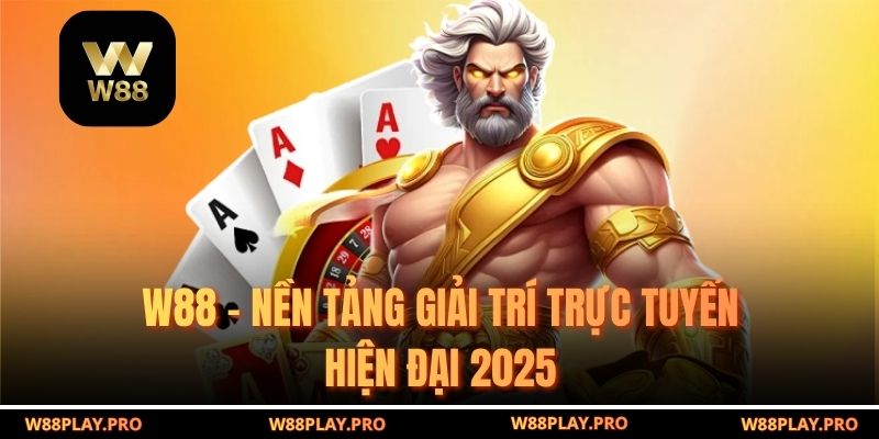 W88 – Nền Tảng Giải Trí Trực Tuyến Hiện Đại 2025 thumbnail