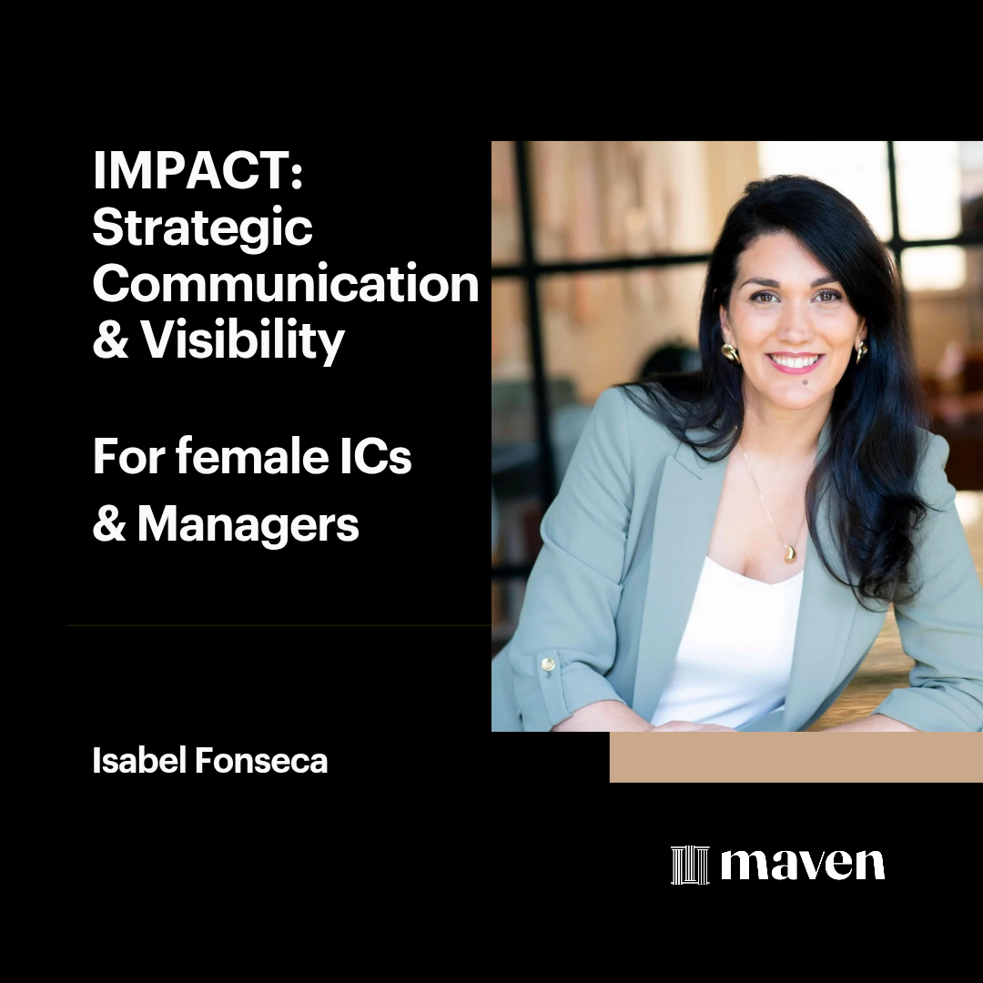 IMPACT: Strategic Communication & Visibility for female ICs & Managers thumbnail