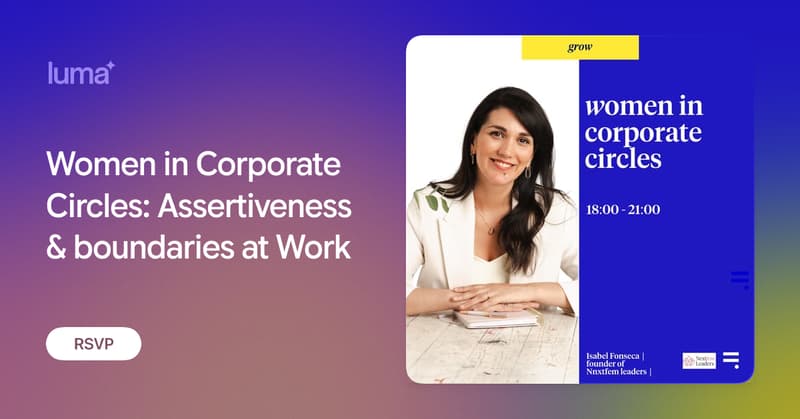 Women in Corporate Circles: Assertiveness & boundaries at Work · Luma thumbnail