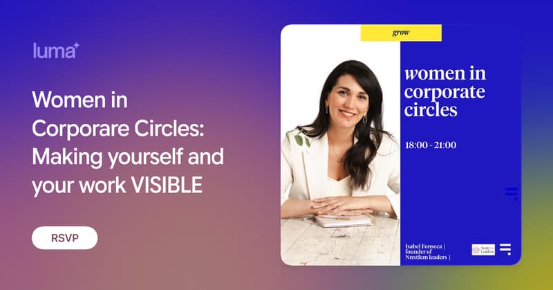 Women in Corporare Circles: Making yourself and your work VISIBLE · Luma thumbnail