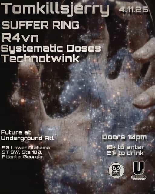 TOMKILLSJERRY, SUFFER RING, R4VN, SYSTEMATIC DOSES, TECHNOTWINK | Nocturne Booking | Sat, Apr 11, 2026 | FUTURE thumbnail