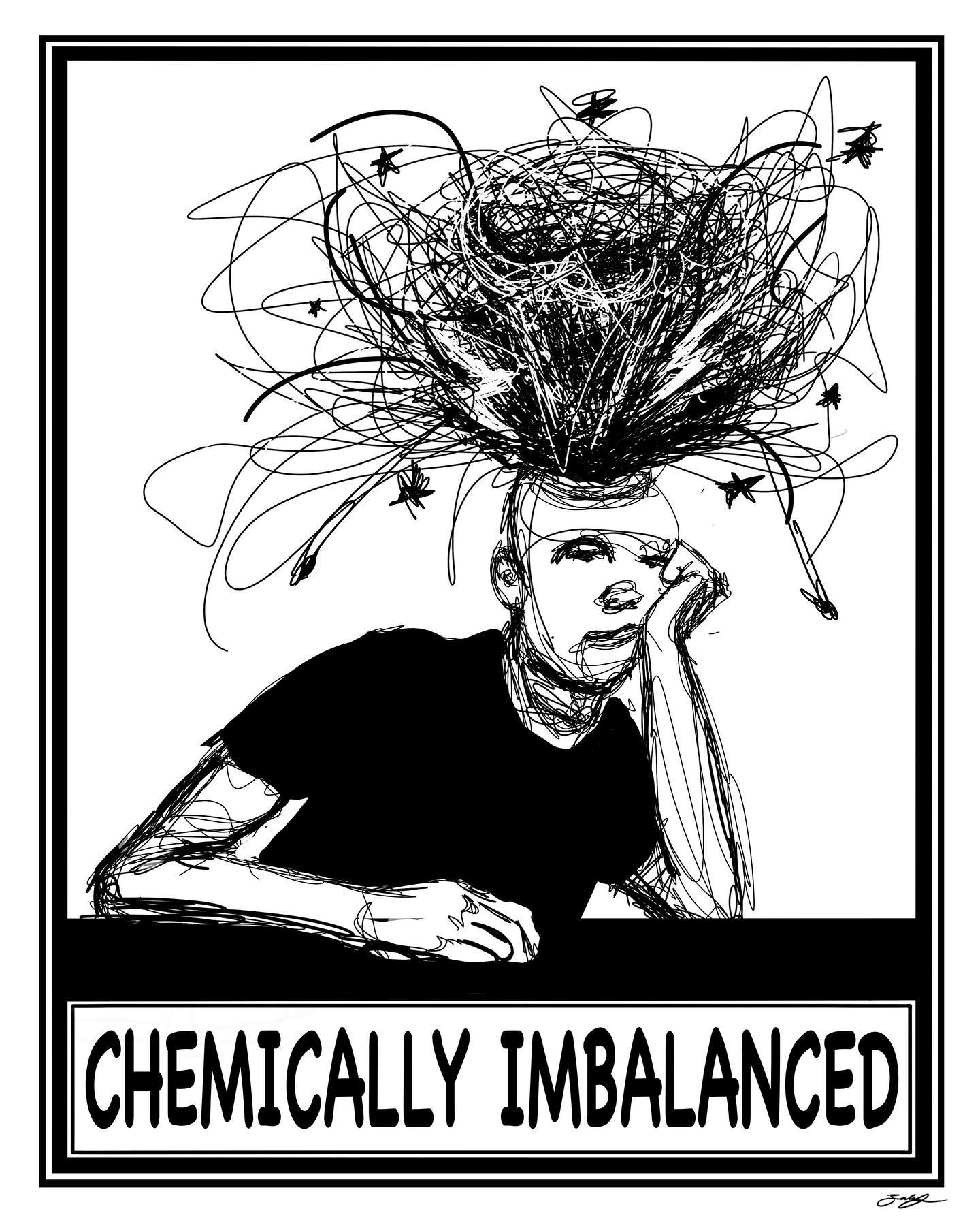 “Chemically Imbalanced” 

I’m currently trying to build a community around my artwork and mission on discord. Here we ca