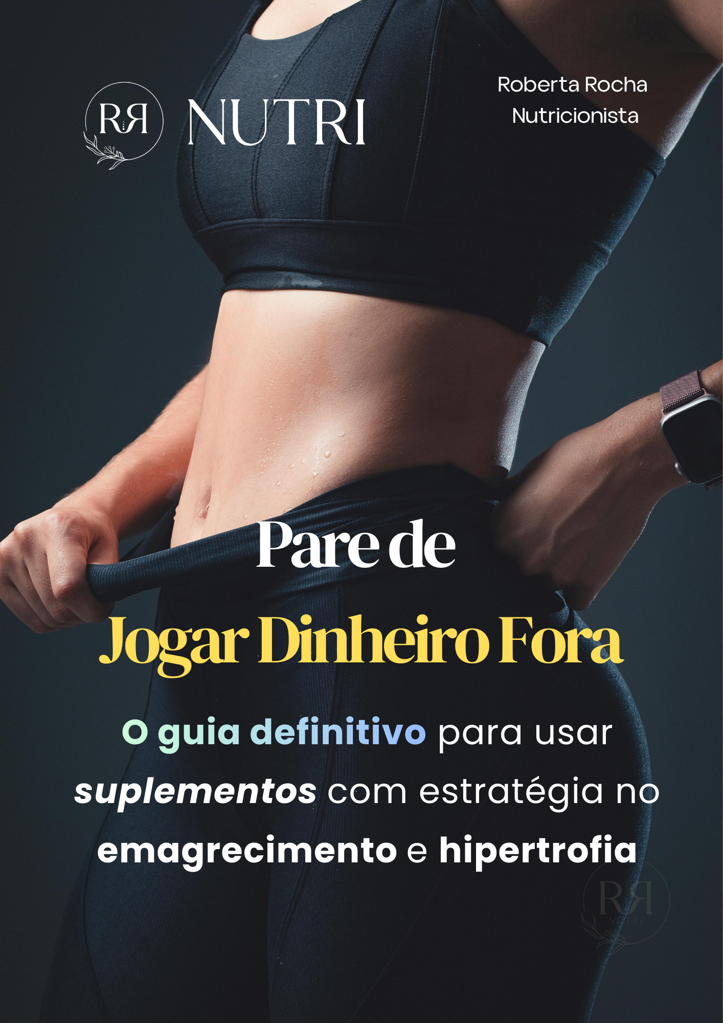 Pare de  Jogar Dinheiro Fora - O guia definitivo para usar suplementos com estratégia no emagrecimento e hipertrofia thumbnail