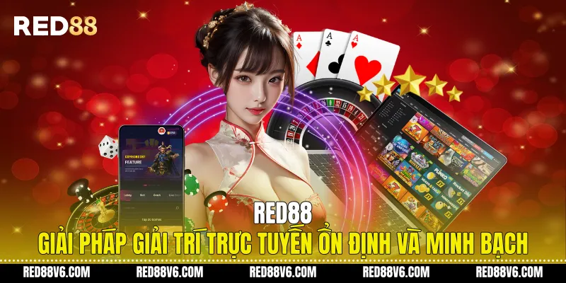 RED88 - Giải Pháp Giải Trí Trực Tuyến Ổn Định Và Minh Bạch thumbnail