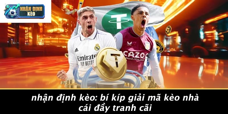 Nhận Định Kèo - Nhandinhkeo ở đây chỉ có kèo bóng ngon thumbnail