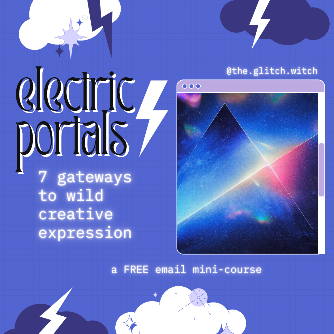 ⚡️ELECTRIC PORTALS: A free 7-day email course for rewilding your creativity.⚡️ thumbnail