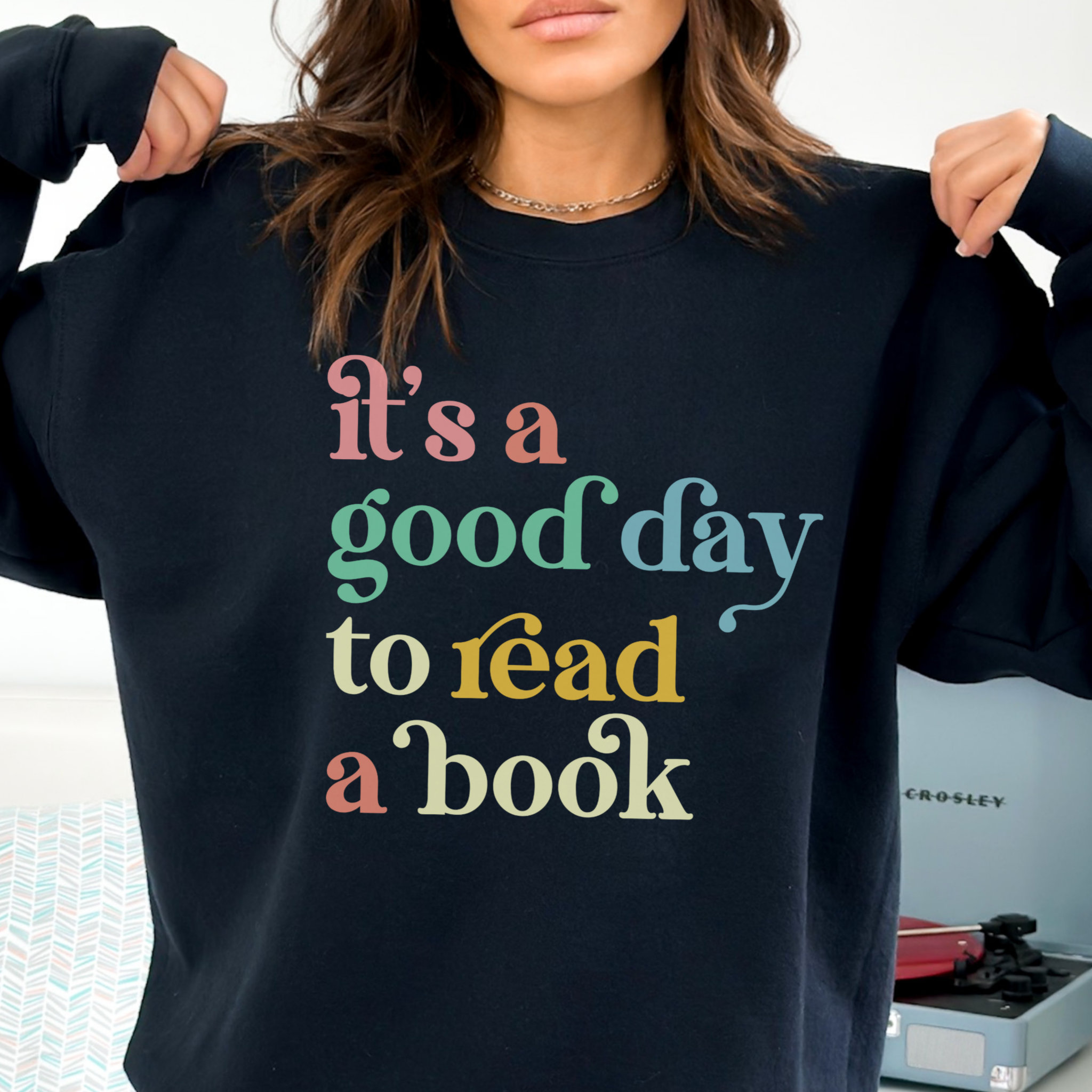 Book Lovers Shirt, It's a Good Day to Read Sweatshirt thumbnail