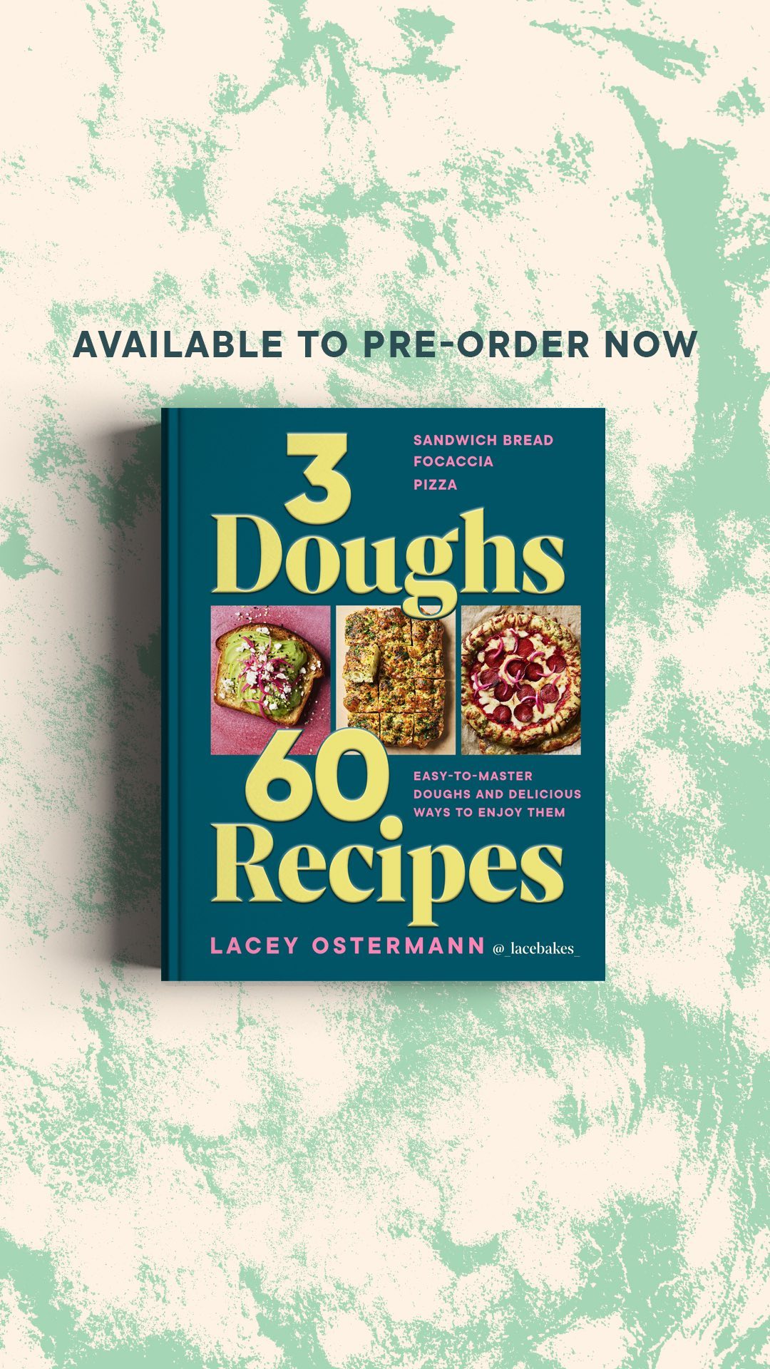 I WROTE A COOKBOOK and I can finally tell you all about it! 

•It’s called ‘3 Doughs, 60 Recipes’
The book is centred ar