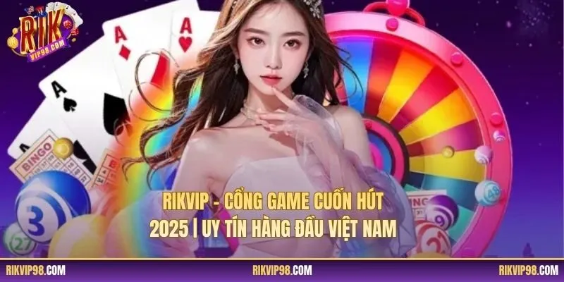 RIKVIP – Cổng Game Cuốn Hút 2025 | Uy Tín Hàng Đầu Việt Nam thumbnail