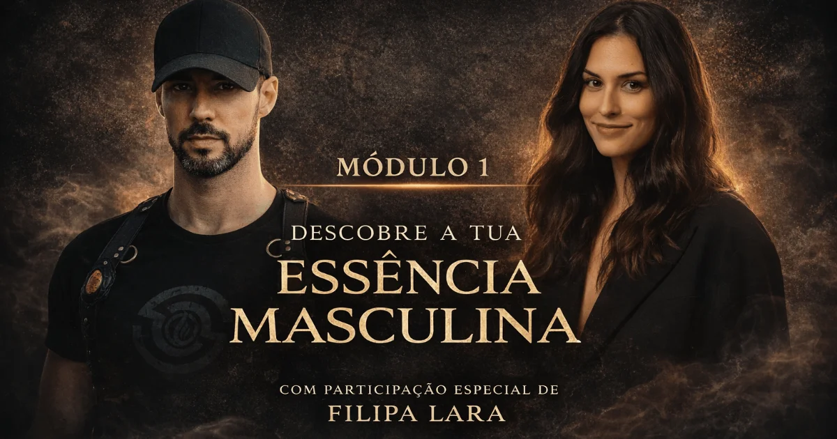 Despertar do Homem — Módulo 1: Descobre a tua Essência Masculina thumbnail