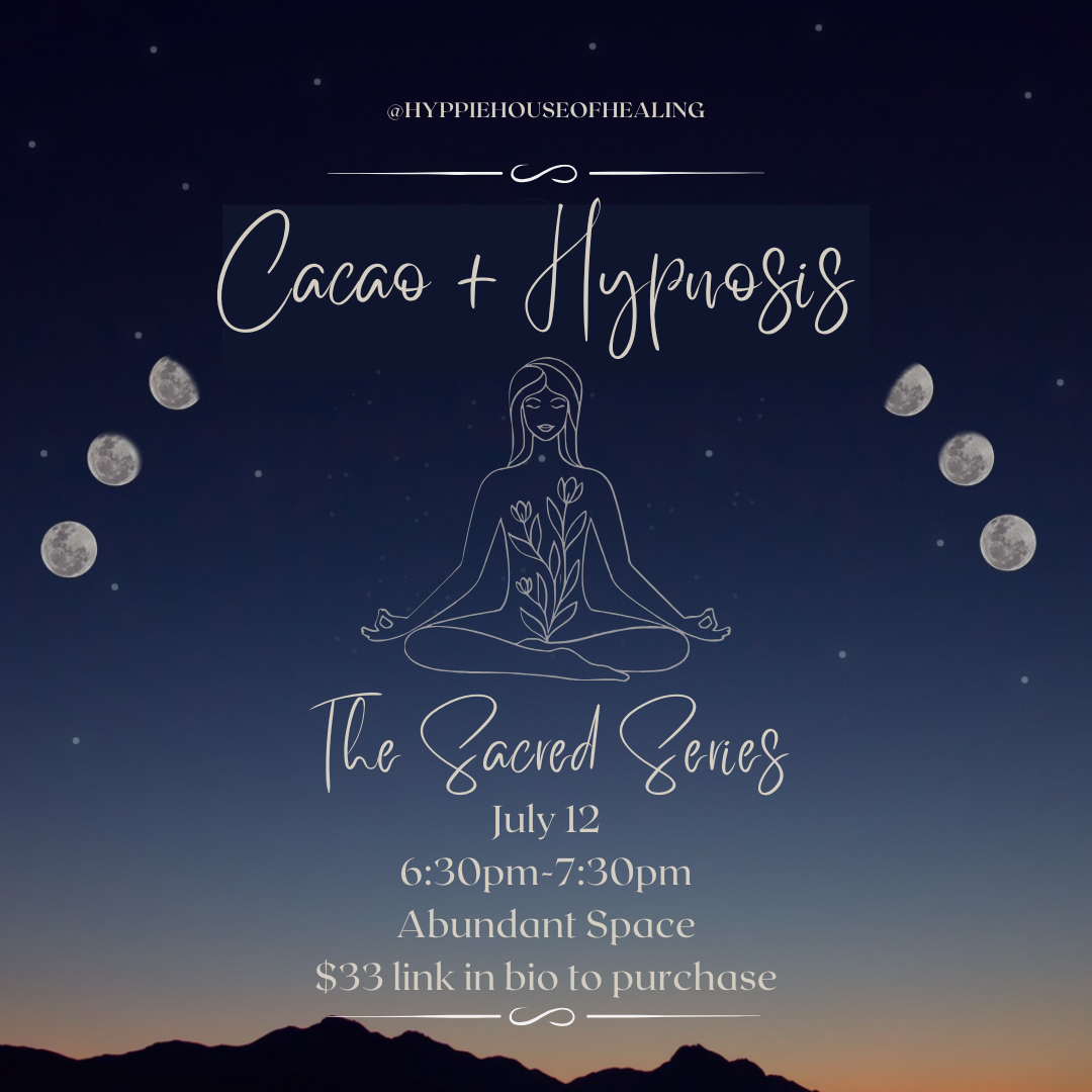 Cacao + Hypnosis 7/12 @ Abundant Space  thumbnail