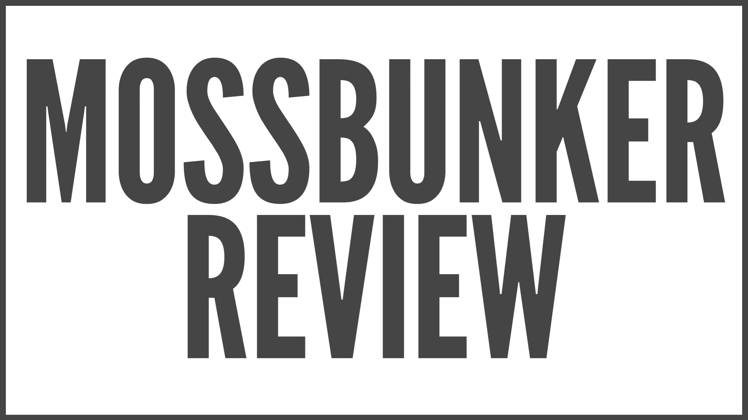 Mossbunker Review thumbnail