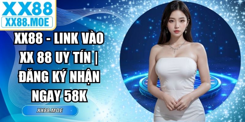 ⭐ XX88 – Trang Chủ Chính Thức Nhà Cái Uy Tín Hàng Đầu thumbnail