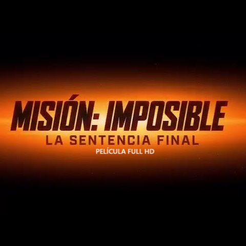 PELISFLIX—VER!* Misión Imposible: Sentencia final (2025) PELÍCULA COMPLETA ONLINE en Español y Latino | CCCV thumbnail