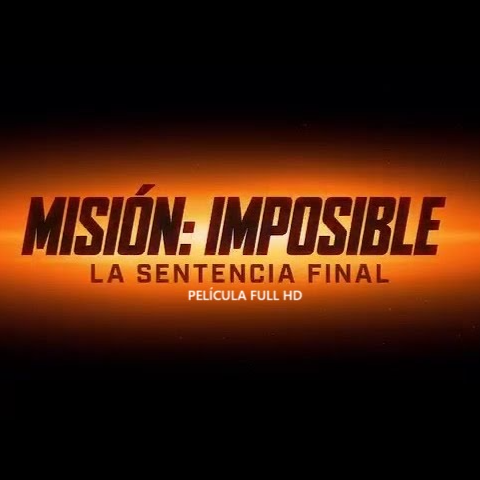 [CUEVANA.3] —Misión Imposible: Sentencia final (2025) Completa 4K. Sub-Español | CCCV thumbnail