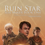 Ruin Star: Sun Maker Book One thumbnail