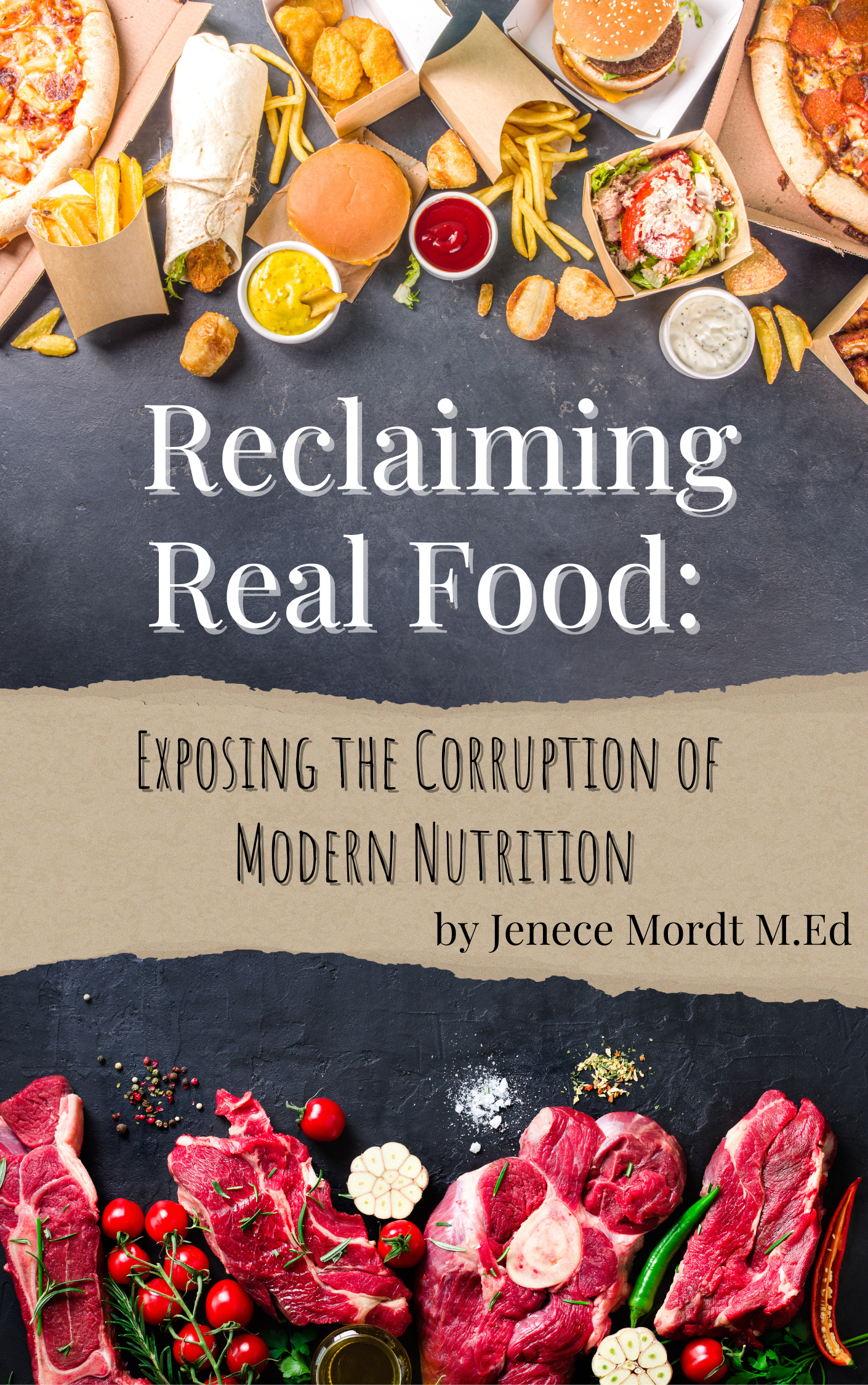 Reclaiming Real Food: Exposing the Corruption of Modern Nutrition: Mordt, Jenece: 9798315835028: Amazon.com: Books thumbnail