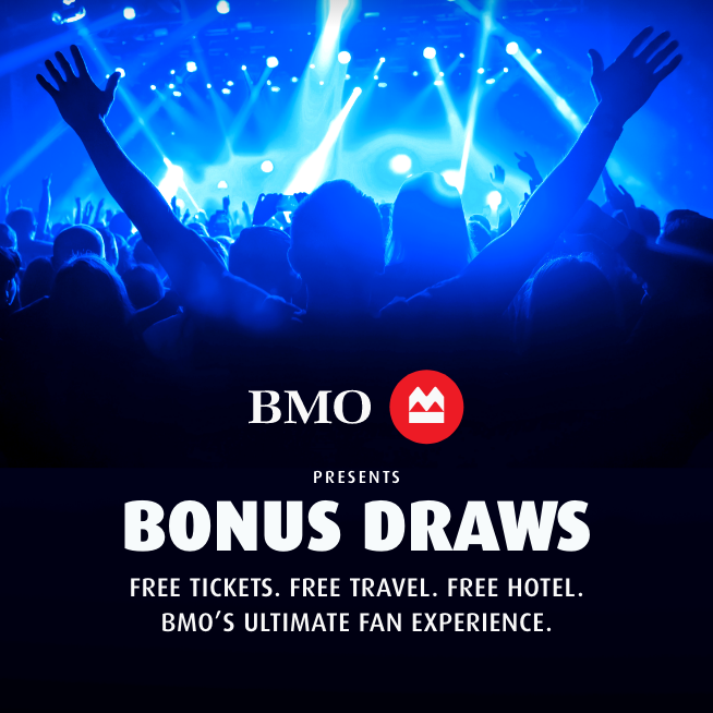 BMO BONUS DRAWS: FREE TICKETS. FREE TRAVEL. FREE HOTEL. BMO’S ULTIMATE FAN EXPERIENCE. thumbnail