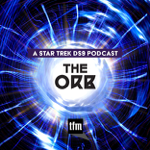 The Orb: A Star Trek Deep Space Nine Podcast thumbnail