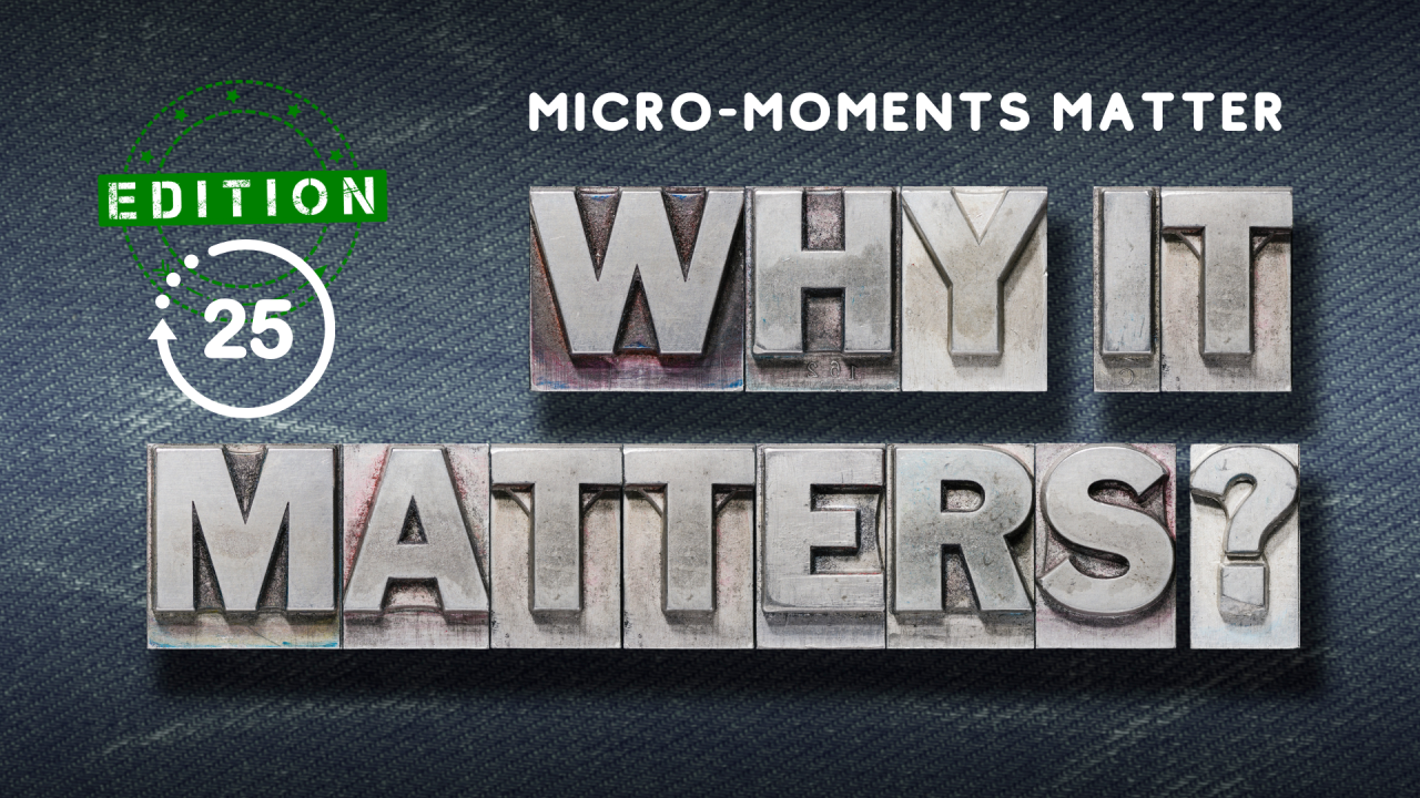 Edition 25: Micro-Moments Matter – Seizing the Future of Digital Engagement thumbnail