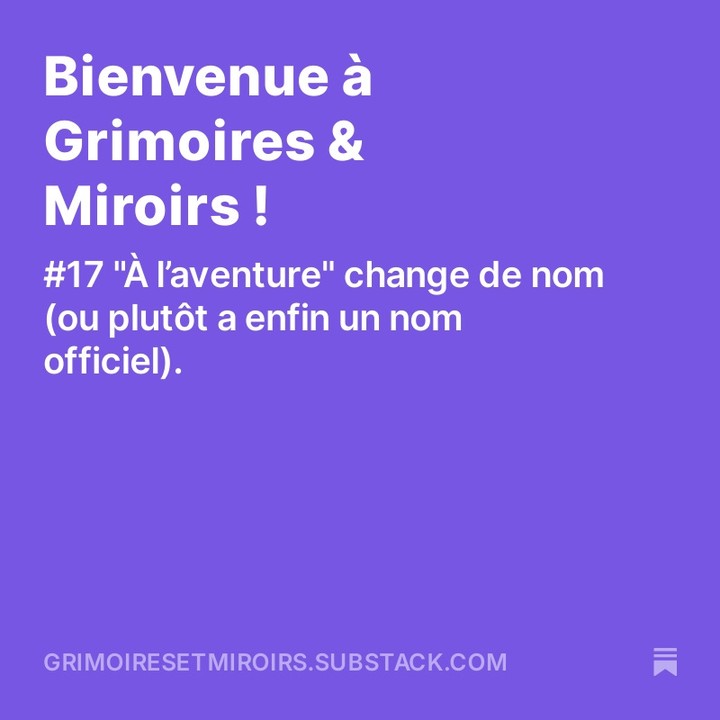 Notre jeu de rôle “À l’aventure” a enfin son petit nom officiel. Ce sera : Grimoires & Miroirs. On espère que ça vous pl