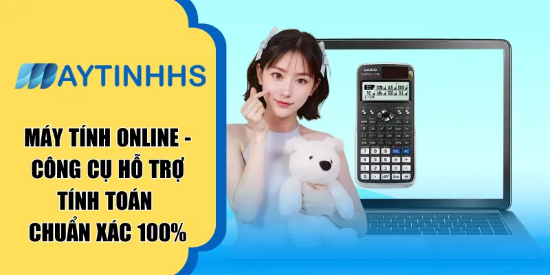Máy Tính Online Miễn Phí - 50+ Công Cụ Tính Toán | MaytinhHS thumbnail
