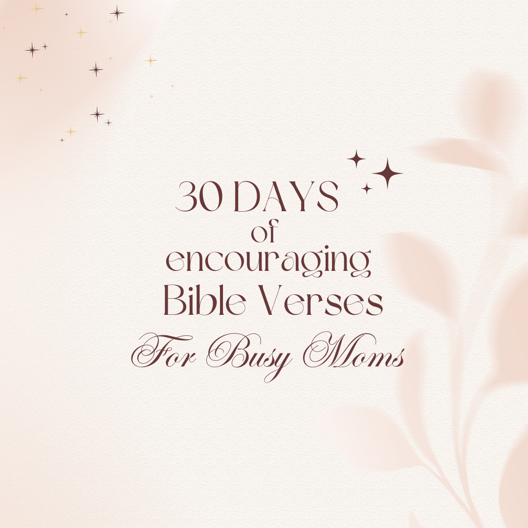 FREE -  30 Days of Encouraging Bible Verses for Busy Moms thumbnail