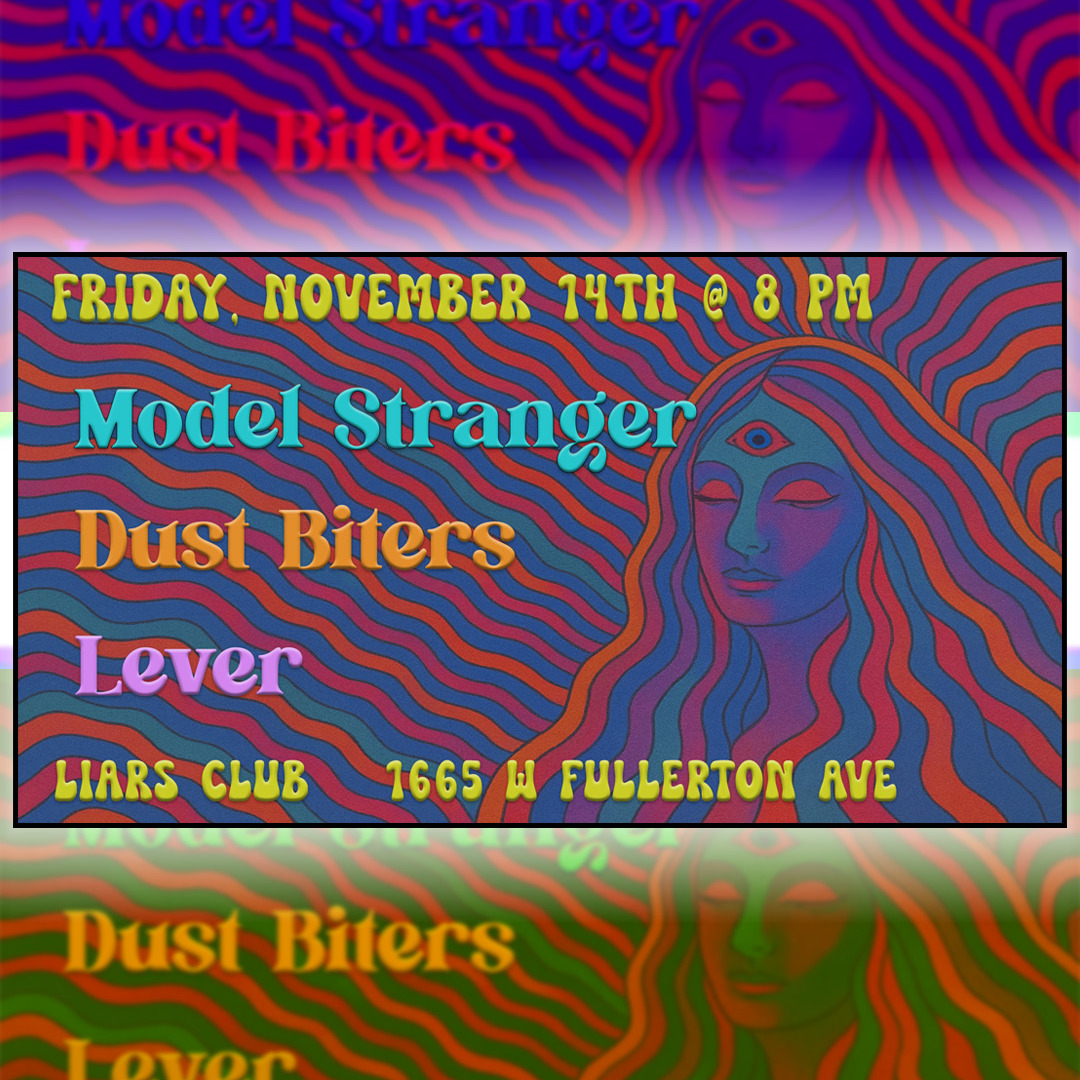 11.14 - CHICAGO - LIAR'S CLUB - MODEL STRANGER / DUST BITERS / LEVER thumbnail