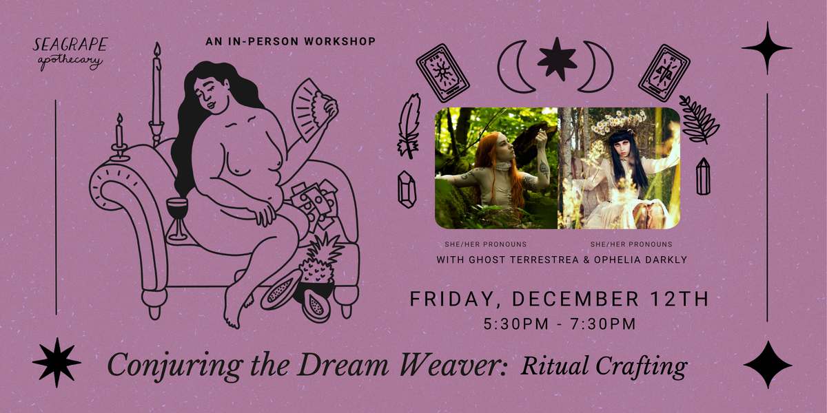Conjuring the Dream Weaver: Ritual Crafting @ Seagrape thumbnail