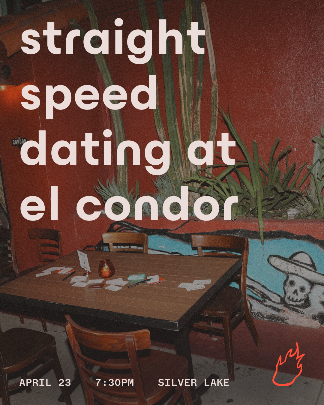 4/23: Straight Speed Dating @ El Condor (Silver Lake) thumbnail