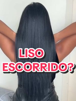 Liso Escorrido Dos Sonhos, Usaria? 😍